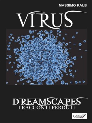 cover image of Virus- Dreamscapes- I racconti perduti- Volume 30